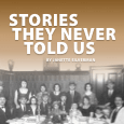 Stories They Never Told Us